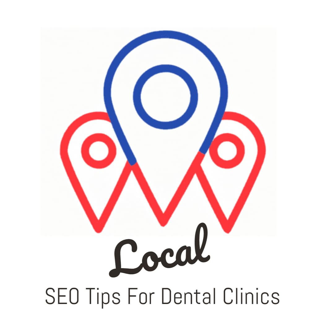 Local SEO Tips for Dental Clinic